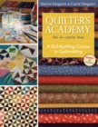 Quilter's Academy Vol 3 Junior Year : A Skill-Building Course in Quiltmaking - Book