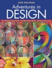 Adventures In Design : The Ultimate Visual Guide * 153 Spectacular Quilts * Activities & Exercises - Book
