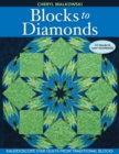 Blocks To Diamonds : Kaleidoscope Star Quilts from Traditional Blocks - Book