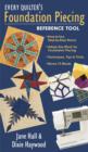 Every Quilter's Foundation Piecing Reference Tool : Easy-to-Use, Step-by-Step Basics Adapt Any Block for Foundation Piecing Techniques, Tips & Tricks Bonus 73 Blocks - eBook