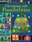 Christmas With Possibilities : 16 Quilted Holiday Projects - Book