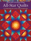 All Star Quilts : 10 Strip-Pieced Lone Star Sparklers - Book