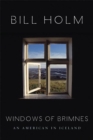 The Windows of Brimnes : An American in Iceland - Book