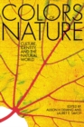 The Colors of Nature : Culture, Identity, and the Natural World - Book