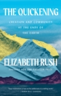The Quickening : Creation and Community at the Ends of the Earth - Book
