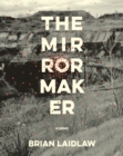 The Mirrormaker : Poems - Book