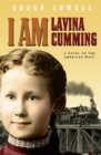 I Am Lavina Cumming : A Novel of the American West - Book