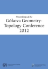Proceedings of the Goekova Geometry-Topology Conference 2012 - Book