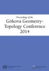 Proceedings of the Goekova Geometry- Topology Conference 2014 - Book