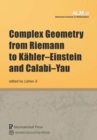 Complex Geometry from Riemann to Kahler-Einstein and Calabi-Yau - Book