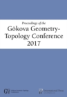 Proceedings of the Goekova Geometry-Topology Conference 2017 - Book