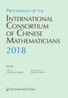 Proceedings of the International Consortium of Chinese Mathematicians, 2018 : Second Annual Meeting - Book