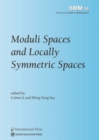 Moduli Spaces and Locally Symmetric Spaces - Book