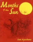 Months of the Sun : Forty Years of Elephant Hunting in the Zambezi Valley - Book