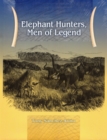 Elephant Hunters Men of Legend - Book