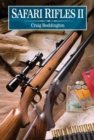 Safari Rifles II : Doubles, Magazine Rifles, and Cartridges for African Hunting - eBook