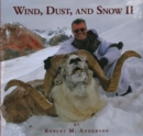 Wind, Dust, & Snow II : Hunting Sheep, Markhor, Tur, and Ibex in Asia - Book