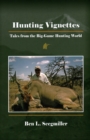 Hunting Vignettes : Tales from the Big-Game Hunting World - Book