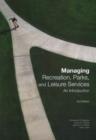 Managing Recreation, Parks & Leisure Services : An Introduction: 3rd Edition - Book