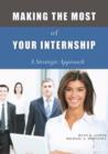 Making the Most of Your Internship : A Strategic Approach - Book