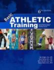 Basic Athletic Training : An Introductory Course in the Care & Prevention of Injuries - Book