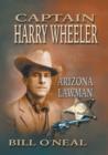 Captain Harry Wheeler, Arizona Lawman - Book