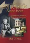 Sam Houston Slept Here : Homes of the Chief Executives of Texas - Book