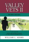Valley Vets II an Oral History : Texan Korean and Vietnam Veterans of the Lower Rio Grande Valley - Book