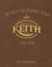 The First One Hundred Years : Ben E. Keith 1906-2006 - Book