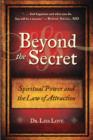 Beyond the Secret : Spiritual Power and the Law of Attraction - Book