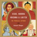 Jesus, Buddha, Krishna, and Lao Tzu : The Parallel Sayings - Book