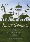 Kahlil Gibran's Little Book of Life - Book