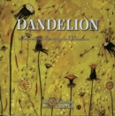 Dandelion : Celebrating the Magical Blossom - Book