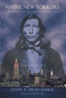 Native New Yorkers : The Legacy of the Algonquin People of New York - Book