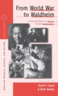 From World War to Waldheim : Culture and Politics in Austria and the United States - Book