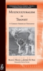 Multiculturalism  in Transit : A German-American Exchange - Book