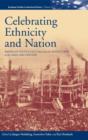 Celebrating Ethnicity and Nation : American Festive Culture from the Revolution to the Early 20th Century - Book