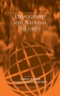 Demography and National Security - Book