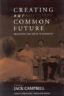 Creating Our Common Future : Educating for Unity in Diversity - Book