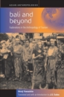 Bali and Beyond : Case Studies in the Anthropology of Tourism - Book