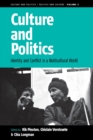 Culture and Politics : Identity and Conflict in a Multicultural World - Book