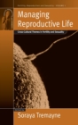 Managing Reproductive Life : Cross-Cultural Themes in Fertility and Sexuality - Book
