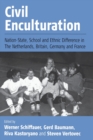 Civil Enculturation : Nation-State, School and Ethnic Difference in The Netherlands, Britain, Germany, and France - Book