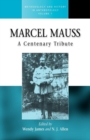 Marcel Mauss : A Centenary Tribute - Book