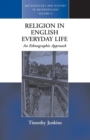 Religion in English Everyday Life : An Ethnographic Approach - Book