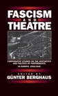 Fascism and Theatre : Comparative Studies on the Aesthetics and Politics of Performance in Europe, 1925-1945 - Book