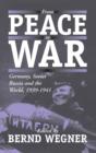 From Peace to War : Germany, Soviet Russia, and the World, 1939-1941 - Book