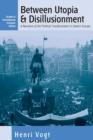 Between Utopia and Disillusionment : A Narrative of the Political Transformation in Eastern Europe - Book