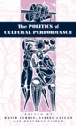 The Politics of Cultural Performance - Book