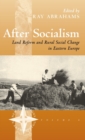 After Socialism : Land Reform and Social Change in Eastern Europe - Book